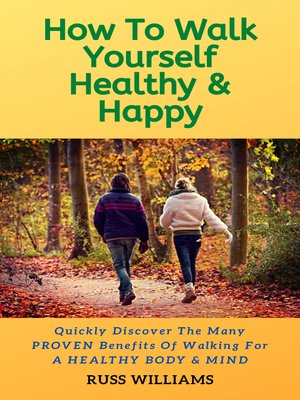 cover image of How to Walk yourself Healthy & Happy